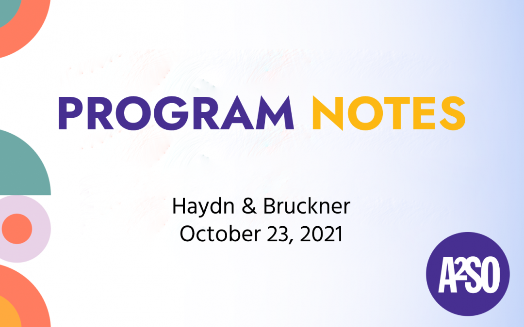 Program Notes | Haydn & Bruckner