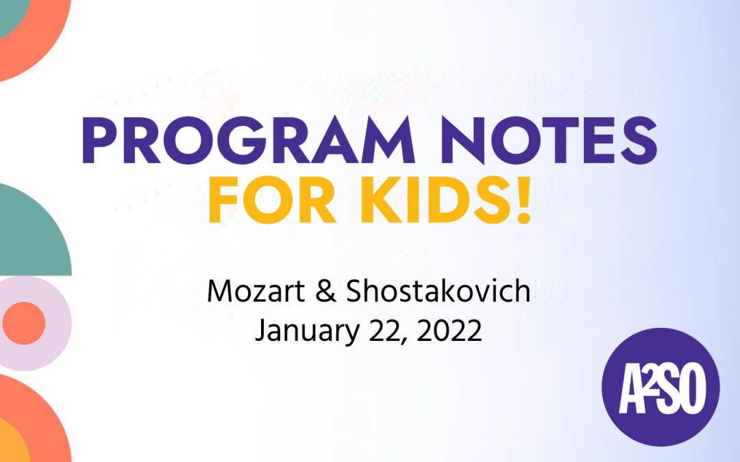 Program Notes for Kids! | Mozart & Shostakovich