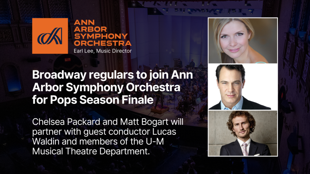 Broadway regulars to join Ann Arbor Symphony Orchestra for Pops Season ...